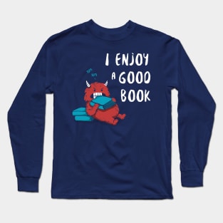 I Enjoy a Good Book Long Sleeve T-Shirt